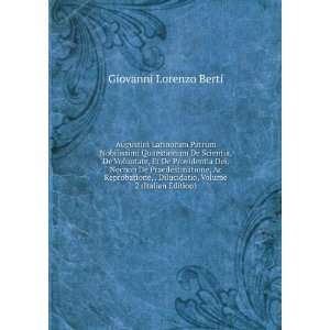   Dilucidatio, Volume 2 (Italian Edition) Giovanni Lorenzo Berti Books