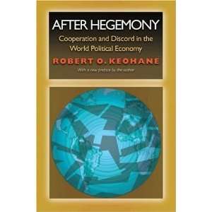  After Hegemony Cooperation and Discord in the World 