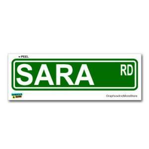  Sara Street Road Sign   8.25 X 2.0 Size   Name Window 