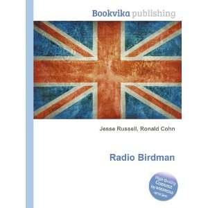  Radio Birdman: Ronald Cohn Jesse Russell: Books