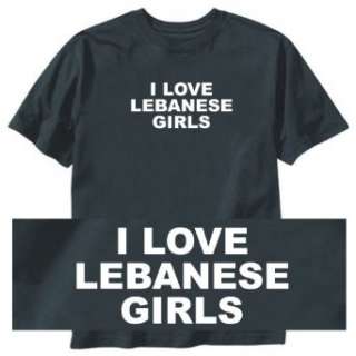    T Shirt Black  I Love Lebanese Girls  Lebanon Country: Clothing