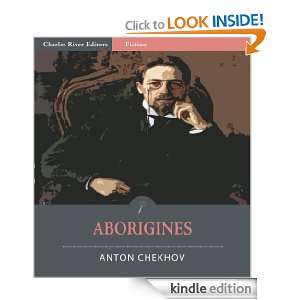 Aborigines (Illustrated): Anton Chekhov, Charles River Editors:  