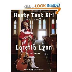  Honky Tonk Girl My Life in Lyrics [Hardcover] Loretta 