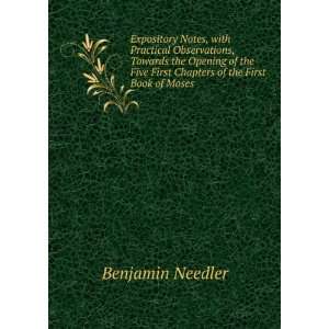   First Chapters of the First Book of Moses: Benjamin Needler: 