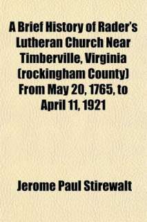 Brief History of Raders Lutheran Church Near Timberville, Virginia 