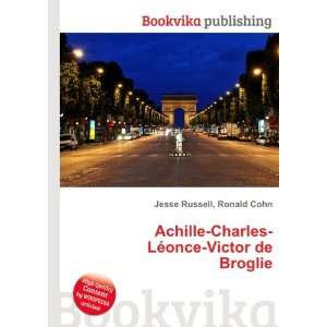   Charles LÃ©once Victor de Broglie Ronald Cohn Jesse Russell Books