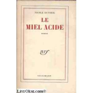 Le Miel acide Nicole Dutreil  Books