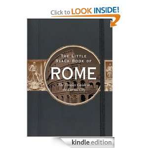    The Timeless Guide to the Eternal City (Little Black Book Series