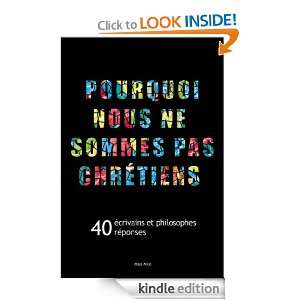 Pourquoi nous ne sommes pas chrétiens (French Edition) Collectif 
