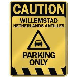CAUTION WILLEMSTAD PARKING ONLY  PARKING SIGN NETHERLANDS ANTILLES