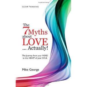  The 7 Myths About LoveActually! The Journey from Your 
