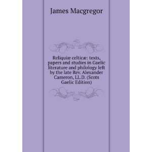   Cameron, LL.D. (Scots Gaelic Edition) James Macgregor Books