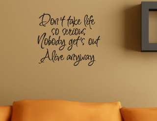 Dont Take Life Serious Wall Words Decals Stickers  