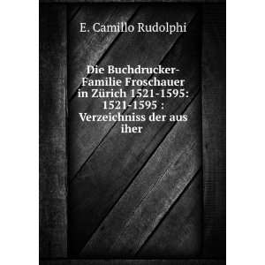   Verzeichniss der aus iher .: E. Camillo Rudolphi:  Books