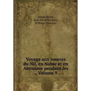   Volume 9: Jean Henri CastÃ©ra, William Paterson James Bruce: Books