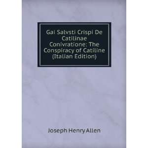   Conspiracy of Catiline (Italian Edition): Joseph Henry Allen: Books