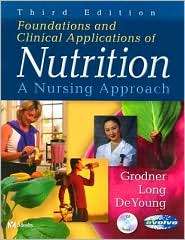 Foundations and Clinical Applications of Nutrition A Nursing Approach 