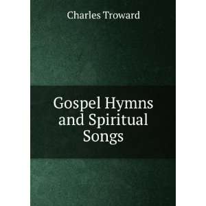  Gospel Hymns and Spiritual Songs Charles Troward Books
