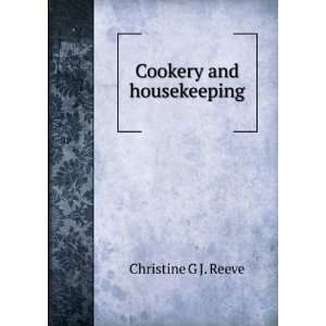  Cookery and housekeeping Christine G J. Reeve Books