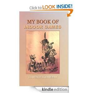 My Book of Indoor Games Clarence Squareman  Kindle Store