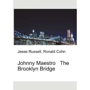   Johnny Maestro & The Brooklyn Bridge Ronald Cohn Jesse Russell Books