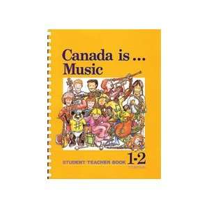  Canada Is  Music, Grade 1 2 Book By Dulcie Colby, John 