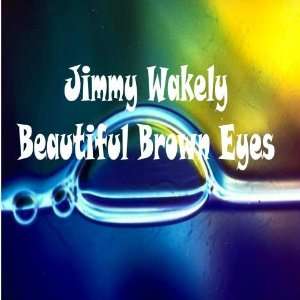  Beautiful Brown Eyes Jimmy Wakely Music