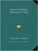 Early Chinese Painting (1916) William E. Gates