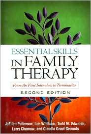 Essential Skills in Family Therapy, Second Edition From the First 