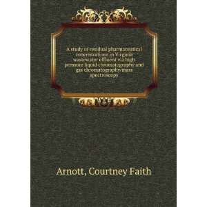   and gas chromatography/mass spectroscopy Courtney Faith Arnott Books