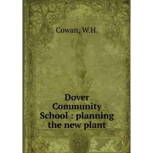   School : planning the new plant: W.H. Cowan:  Books
