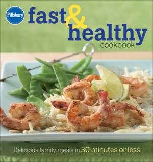 BARNES & NOBLE  Pillsbury Fast & Healthy Cookbook: Delicious family 