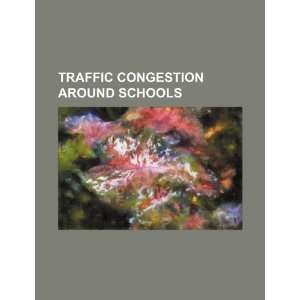 Traffic congestion around schools