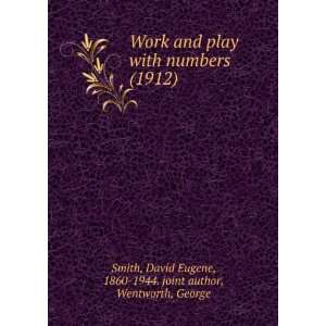 Work and play with numbers (1912) George, Smith, David Eugene, 1860 