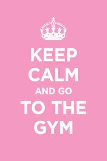 A0+ maxi satin poster KEEP CALM AND GO TO THE GYM LIGHT PINK WW2 WWII 