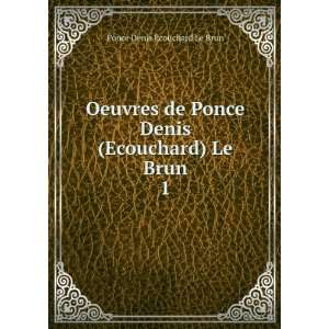   Denis (Ecouchard) Le Brun. 1 Ponce Denis Ecouchard Le Brun Books