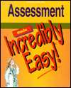 Assessment Made Incredibly Easy, (0874348889), Springhouse Publishing 