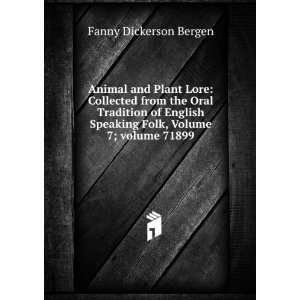   Folk, Volume 7;Â volume 71899 Fanny Dickerson Bergen Books
