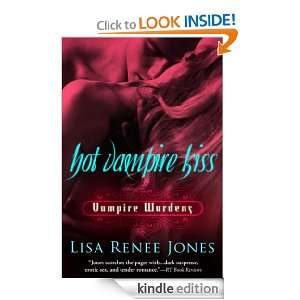 Hot Vampire Kiss (Vampire Wardens 1) Lisa Renee Jones  