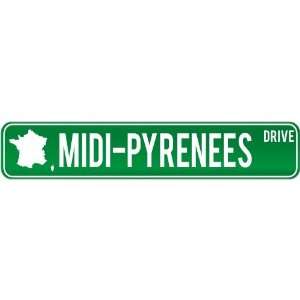  New  Midi Pyrenees Drive   Sign / Signs  France Street 