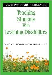 Teaching Students With Learning Disabilities: A Step by Step Guide for 