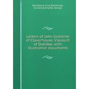  Letters of John Grahame of Claverhouse, Viscount of Dundee 