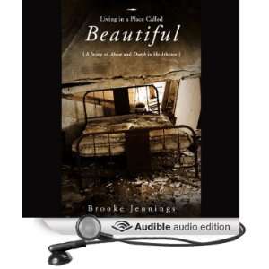 Living in a Place Called Beautiful A Story of Abuse and Death in 