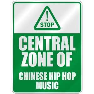  STOP  CENTRAL ZONE OF CHINESE HIP HOP  PARKING SIGN 