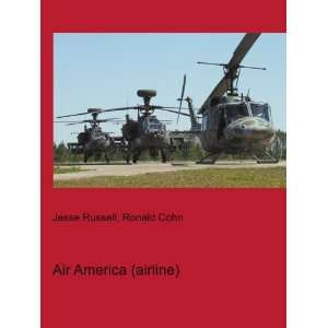  Air America (airline) Ronald Cohn Jesse Russell Books