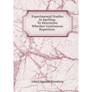   Whether Continuous Repetition . John Linwood Eisenberg Books