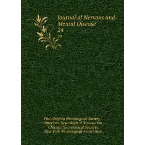  Disease. 24: American Neurological Association, Chicago Neurological 