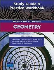 Prentice Hall Geometry Study Guide and Practice Workbook, (0131254537 