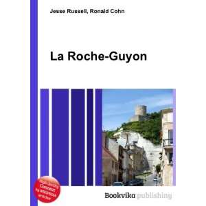 La Roche Guyon Ronald Cohn Jesse Russell  Books