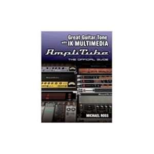  Great Guitar Tone with IK Multimedia AmpliTube Book Electronics